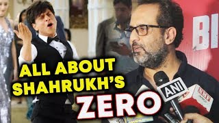 Watch Director Anand L Rai REVEALS All About Shahrukh Khan's ZERO Video