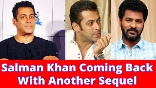 Watch Salman Khan Coming Back With Another Sequel Video