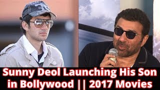 Watch Indian Film Sunny Deol Launching His Son || 2017 Video