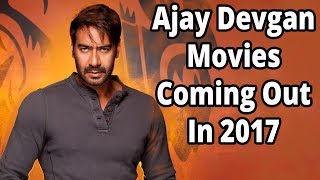 Watch Ajay Devgan Movies Coming Out In 2017 Video