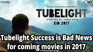 Watch Tubelight Success is Bad news for coming movies in Video