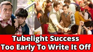 Watch Tubelight Success || Too Early To Write It Off|| Movies Video
