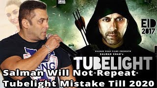 Watch Salman Will Not Repeat Tubelight Mistake Till 2020 Video
