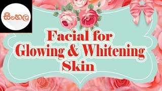 Watch SINHALA Facial for Glowing & Whitening Skin Video