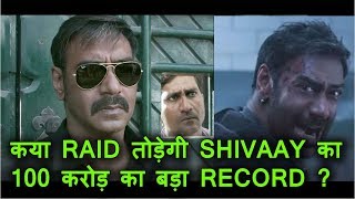 Watch Will Raid Movie Beat Shivaay Lifetime Collection? Video