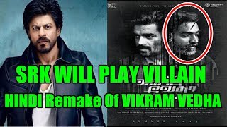 Watch SRK Will Play Villain In Hind Remake Of Vikram Vedha Video