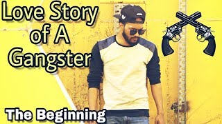 Watch Love story of a gangster - The beginning Video