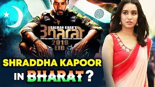 Watch Shraddha Kapoor BREAKS HER SILENCE On Salman Khan's BHARAT Video