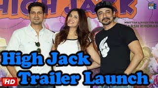 Watch HIGH JACK : Trailer Launch | Sumeet Vyas| Sonnalli Seygall| Mantra Mugdhand Video