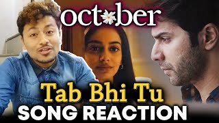 Watch Tab Bhi Tu Song Reaction | October | Varun Dhawan, Banita Sandhu Video