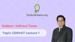 Watch 1. CENVAT Lecture 1 - AY 2017-18 Indirect Taxes | by CA Raj K Agrawal Video