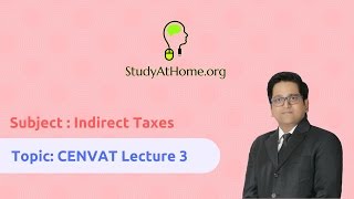 Watch 3. CENVAT Lecture 3 - AY 2017-18 Indirect Taxes | by CA Raj K Agrawal Video