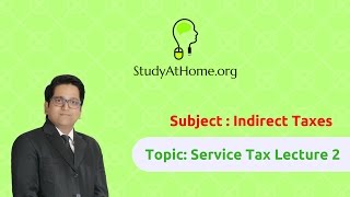 Watch 6. Service Tax Lecture 2 - AY 2017-18 Indirect Taxes | by CA Raj K Agrawal Video