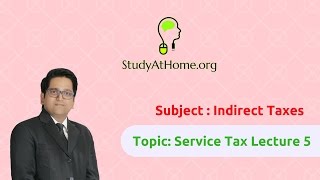 Watch 9. Service Tax Lecture 5 - AY 2017-18 Indirect Taxes | by CA Raj K Agrawal Video