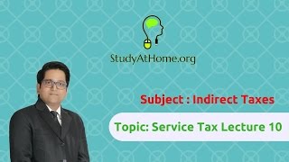 Watch 14. Service Tax Lecture 10 - AY 2017-18 Indirect Taxes | by CA Raj K Agrawal Video