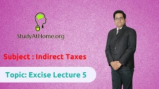 Watch 24. Excise Lecture 5 - AY 2017-18 Indirect Taxes | by CA Raj K Agrawal Video