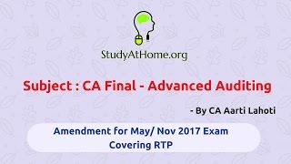 Watch CA Final Advanced Auditing Amendment & RTP for May / Nov 2017 Exam Video