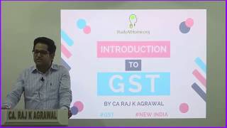 Watch GST by CA Raj K Agrawal Video