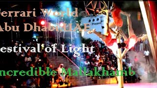 Watch Incredible Mallakhamb | UAE | Ferrari World | Abu Dhabi | Festival of Light | Dubai Video