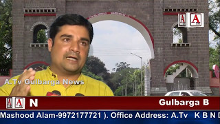 Watch Gulbarga University Ka Naam Change Karne Ki Muqalifat A.Tv News 11-5-2017 Video