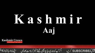 Watch Kashmir Crown Presents Kashmir Aaj Video
