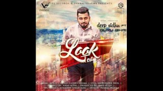 Watch LATEST HINDI SONGS 2017 | LOOK TERI |PUNJABI SONGS | DEEP SIDHU ft GURU BHAI GRB RAP |PUNJABI SONG Video