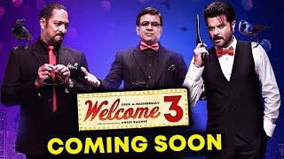Watch WELCOME 3 Coming Soon | Anil Kapoor, Nana Patekar, Paresh Rawal Video