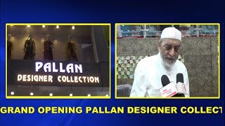 Watch GRAND OPENING PALLAN DESIGNER COLLECTION MUSLIM CHOWK GULBARGA A.Tv News  5-6-2017 Video