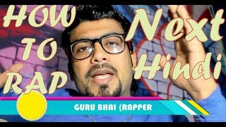 Watch Latest Secret HINDI RAP Tips | Next 4 Rhyme Triks in HINDI | 2017 HOWTORAP | GURU BHAI (RAPPER) Video