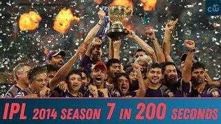 Watch IPL 2014 | IPL 7 in 200 seconds | KKR do it for the 2nd time Video