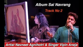 Watch Album Sai Navrang| Track No 2 | Singer Vipin Aneja | Sai Bhajan| Navneet Agnihotri Video