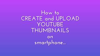 Watch Easy way to create & upload Youtube Thumbnail on Smartphone | Nidhi Katiyar Video