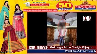 Watch Gulbarga Me Ek Nawjawan Ne Kiya Sucide A.Tv News 25-8-2017 Video