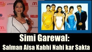 Watch Simi Garewal Says I Am Sure Salman Khan Will Never Do Such Thing Video