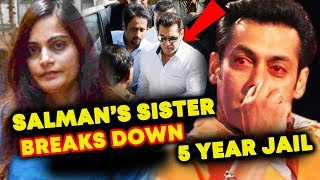 Watch Sister Alvira BREAKS DOWN In Court After Hearing Salman Khan Gets 5 Year JAIL | Blackbuck Case Video