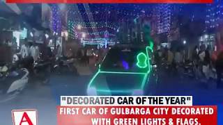 Watch Melad Un Nabi Exclusive Must Watch Unseen Car Of Gulbarga On Melad Un Nabi 27-11-2017 Video