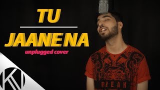 Watch Tu Jaane Na | Unplugged Version | Ajab Prem Ki Ghazab Kahaani | Karan Nawani Video
