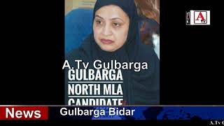 Watch Mrs Qamar Ul Islam Gulbarga North Congress Candidate A.Tv News 30-3-2018 Video
