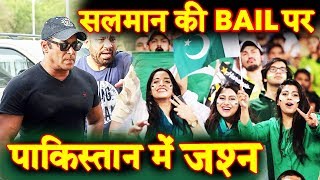 Watch Pakistan Celebrates Salman Khan's BAIL In Blackbuck Case Video