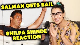 Watch Exclusive- Shilpa Shinde Best Reaction On Salman Khan Getting Bail In Blackbuck Case Jodhpur Video