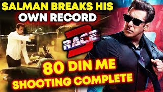 Watch Salman Khan To Complete RACE 3 Shoot In Just 80 DAYS - NEW RECORD Video