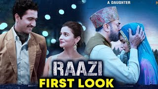 Watch RAAZI First Look Out | Alia Bhatt, Vicky Kaushal | Releasing 11th May 2018 Video