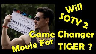 Watch Will Student Of The Year 2 Will Be A Game Changer Movie For Tiger Shroff? Video