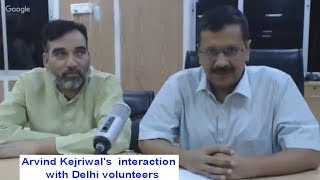 Watch Arvind Kejriwal's  interaction with Delhi volunteers Video