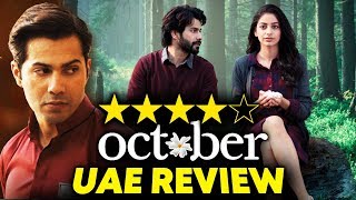 Watch OCTOBER Movie FIRST REVIEW From UAE | Varun Dhawan | Banita Sandhu Video