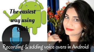 Watch Recording & Adding Voice over in Qick using Smartphone 2018 | TECHTALKS #4 | NIDHI KATIYAR Video