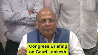 Watch Congress Briefing on Gauri Lankesh Video