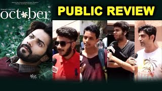 Watch OCTOBER Movie | Second Show Public Review | Varun Dhawan, Banita Sandhu Video
