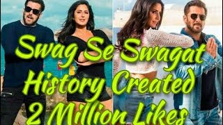 Watch Swag Se Swagat Song Creates History l Becomes Most Liked Bollywood Song With 2 Million Likes Video