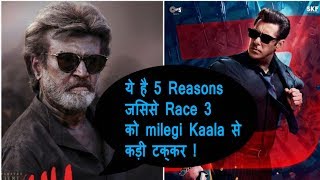Watch 5 Reasons Why Kaala Will Be A Big Threat To Race 3? Video